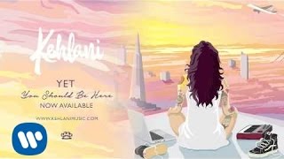 Kehlani - Yet (Official Audio)