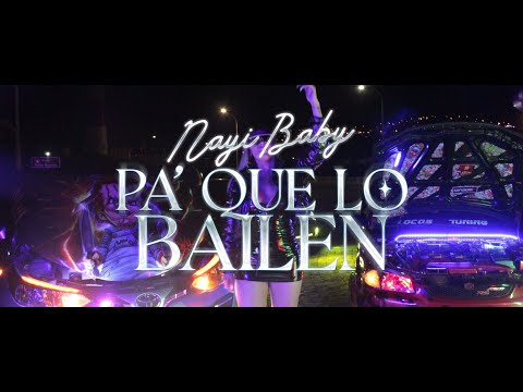NAYI BABY - PA' QUE LO BAILEN (Video Oficial)