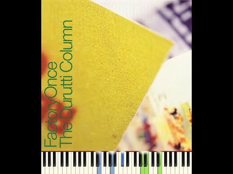 Sketch for Summer - The Durutti Column [Piano Cover]