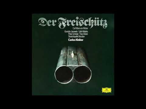 Carlos Kleiber - Weber: Der Freischütz, J. 277 (1973/2018)