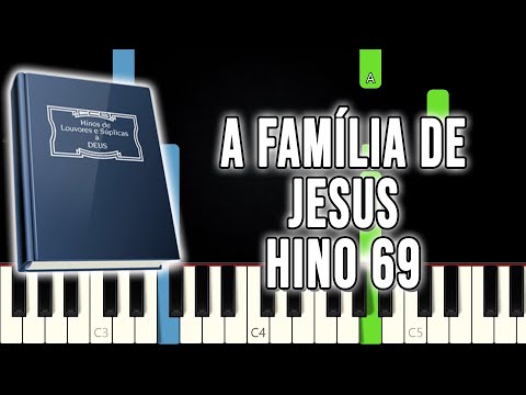Hino 69 CCB - A Família De Jesus | VERSÃO FÁCIL | Piano e Teclado Tutorial