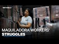 Mexico's maquiladora programme 'trapping' workers in poverty