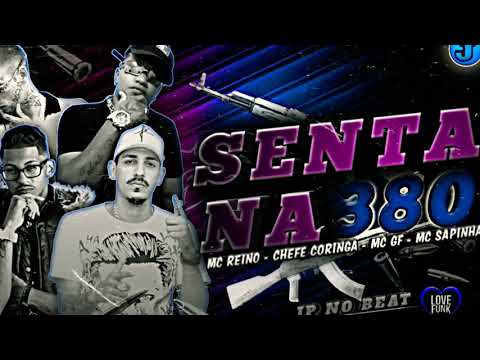 🔴MC REINO/ CHEFE CORINGA/MC GF/MC SAPINHA/(SENTA NA 380) #jp no beat#    não esqueça de inscrevam-se