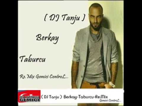 Dj Tanju Erbenzer Vs Berkay Taburcu Remix 2013 Gemici ControlVan