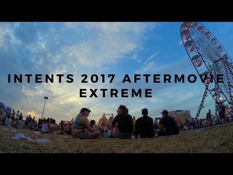 INTENTS FESTIVAL 2017 AFTERMOVIE EXTREME