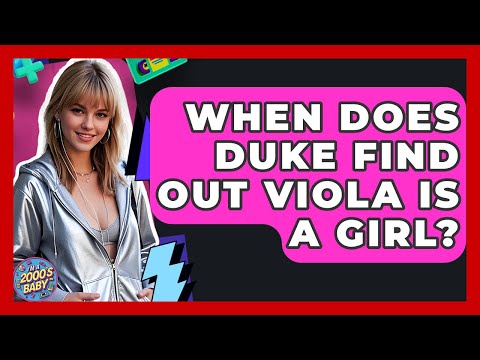 When Does Duke Find Out Viola Is A Girl? - I'm a 2000s Baby