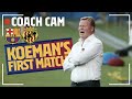 ? How RONALD KOEMAN experienced first game in charge!