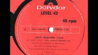 Level 42 - Love Meeting Love
