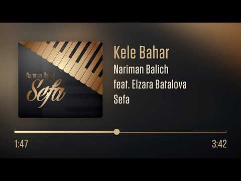 Nariman Balich feat. Elzara Batalova – Kele Bahar