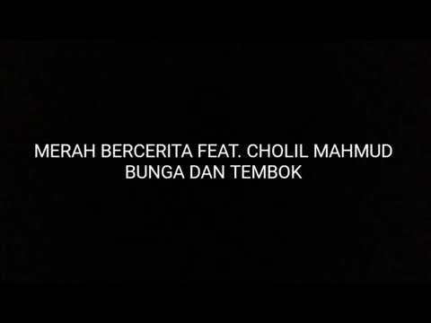 FAJAR MERAH Ft. CHOLIL MAHMUD - BUNGA & TEMBOK