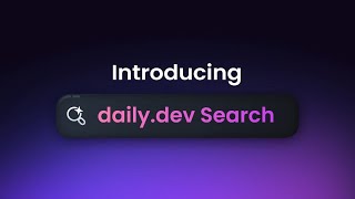 Introducing daily.dev Search