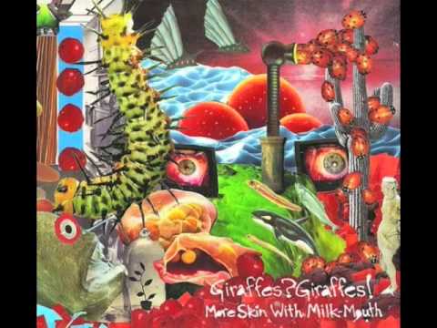 GIRAFFES? GIRAFFES! - More Skin With Milk-Mouth [Full Album]