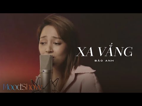 Xa Vắng | Moodshow (Tập 1.1) - Bảo Anh