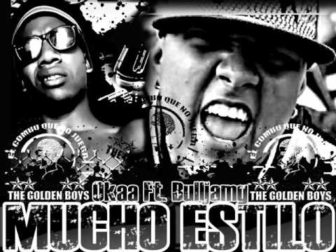 Mucho Estilo - Okaa Ft. Bulljamg (T.G.Boys)