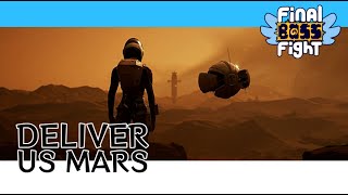 Onward and Outward – Deliver Us Mars – Final Boss Fight Live