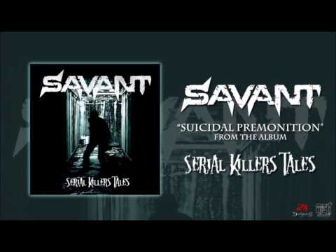 Savant - Suicidal Premonition