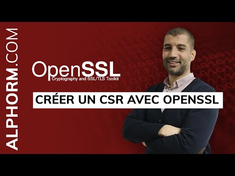 Comment générer un CSR avec OpenSSL Tuto Video