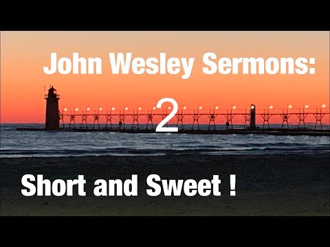 “The Almost Christian” John Wesley Sermon 2: Short & Sweet