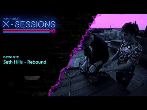 X-SESSIONS #3 | KaZo X SeboN