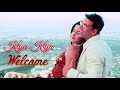 Kiya Kiya 4K Video Song Welcome Akshay Kumar Katrina Kaif Nana Patekar Mallika Sherawat Anil