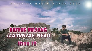 Download lagu Ibnu Jr - Batang masang mamintak nyao - lagu minang terbaru 2022 (official music video ) mp3 Download lagu Ibnu Jr - Batang masang mamintak nyao - lagu minang terbaru 2022 (official music video ) mp3
