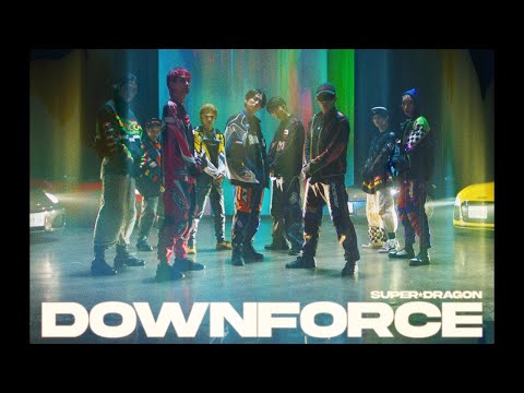 [MV] SUPER★DRAGON / Downforce