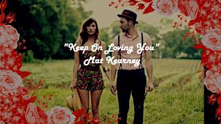 Keep On Loving You  - Mat Kearney (Lyric Video)