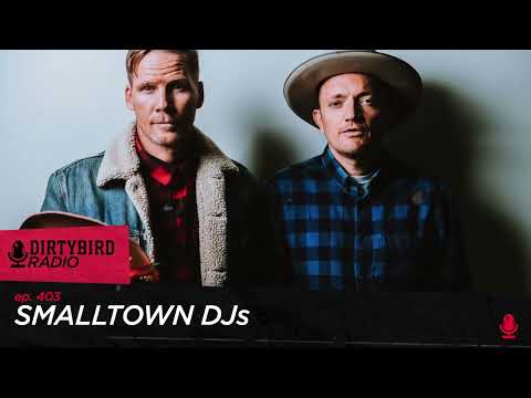 Dirtybird Radio 403 - Smalltown DJs