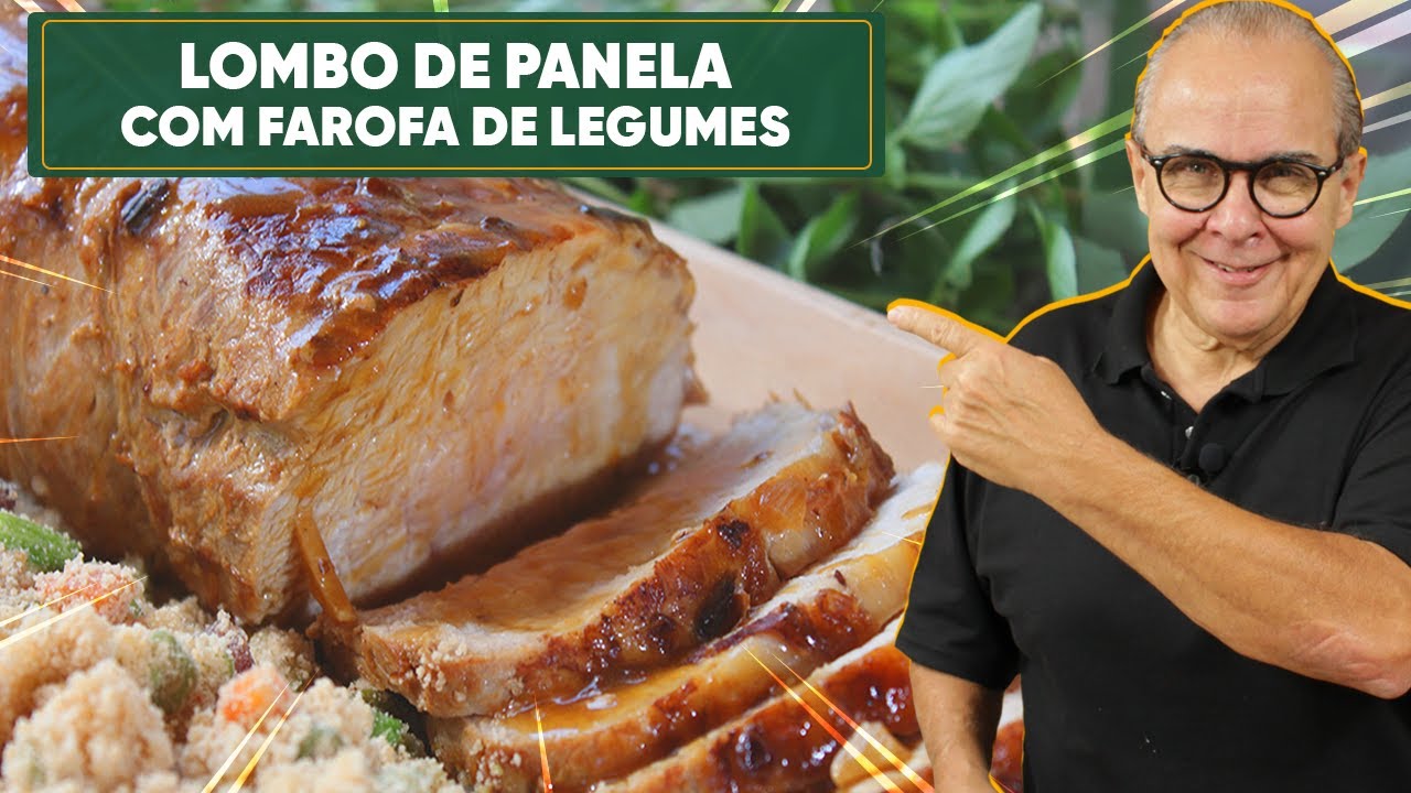 LOMBO DE PANELA COM FAROFA DE LEGUMES: AQUELE SABOR CASEIRO QUE A GENTE AMA!