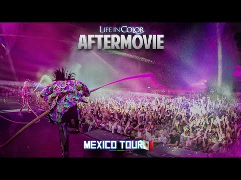 LIFE IN COLOR - UNLEASH - MEXICO TOUR RECAP - 2014