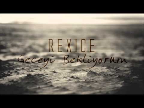 Rexice - Geceyi Bekliyorum