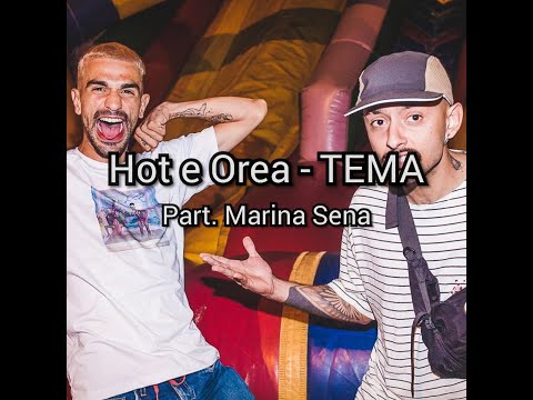 Hot e Oreia - Tema part. Marina Sena