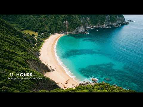 11 Hours of Relaxing Guitar Music with Beautiful Ocean Nature View