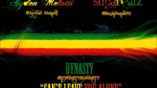 Dynasty &quot;Can&#39;t Leave You Alone&quot;-Prod. by Ayden Melatti and SupaBeatz