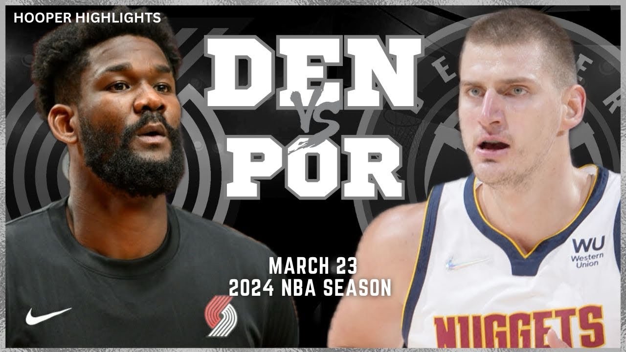 24.03.2024 | Portland Trail-Blazers 111-114 Denver Nuggets