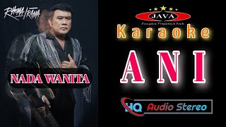 Download lagu Karaoke ANI ( Nada Wanita ) - Rhoma Irama & Soneta Group || Karaoke Dangdut mp3