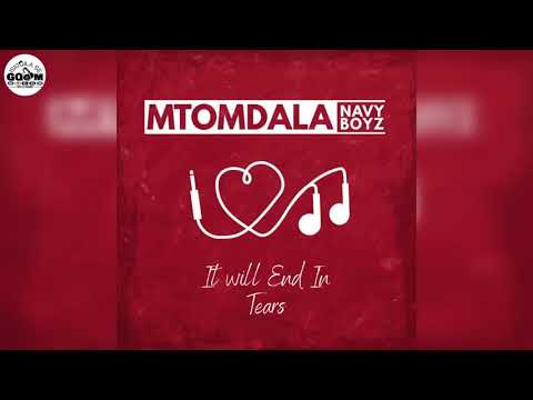 Mtomdala Navy Boyz-It Will End In Tears