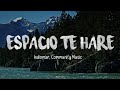 Indiomar, Community Music - Espacio Te Haré (Letra)