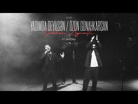 Orkhan Zeynalli ft. MARDAN – Yadımda Deyilsən / Özün Günahkarsan (Live) ​⁠​⁠@mardankazimov