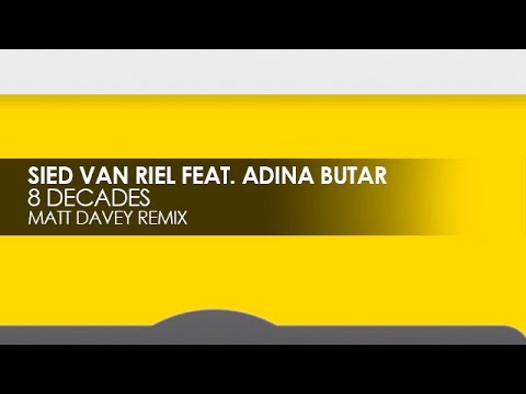 Sied van Riel featuring Adina Butar -  8 Decades (Matt Davey Remix)