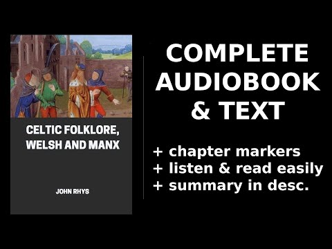 Celtic Folklore, Welsh and Manx (2/2) 📖 By John Rhys. FULL Audiobook