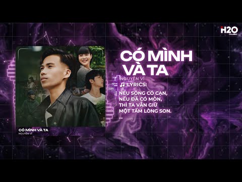 Có Mình Và Ta Remix (Bản Hot TikTok) - Nguyễn Vĩ x H2O | Gặp Nhau Khi Còn Đơn Sơ Remix Hot TikTok
