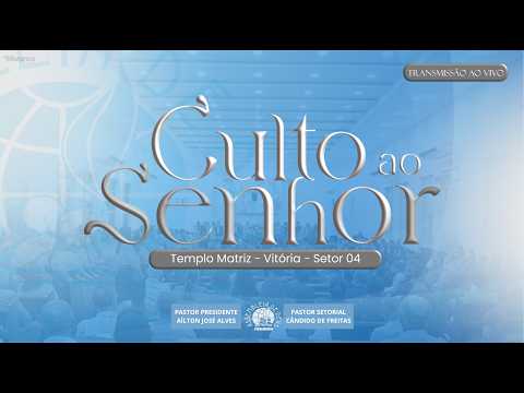 🔴 CULTO DE LOUVOR E ADORAÇÃO AO VIVO - 14/06/2026 - IEADPE VITÓRIA SETOR 4