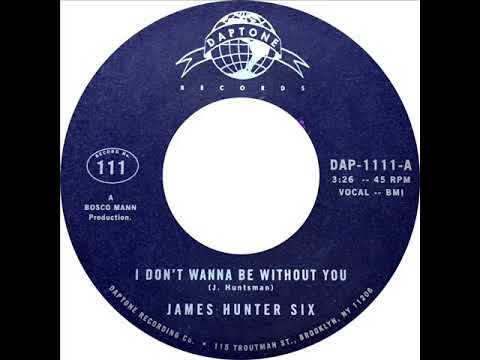James Hunter Six - I Don't Want To Be Without You