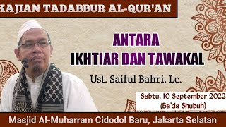 Download lagu Tadabbur Surat At-Taubah ayat 51 Antara Ikhtiyar dan Tawakkal | Ust Saiful Bahri, Lc, 10/9/2022 mp3