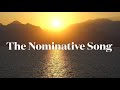 The Nominative Song