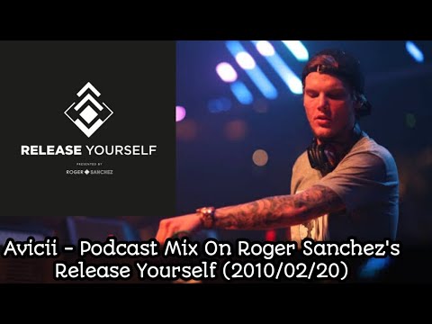 Avicii - Podcast Mix On Roger Sanchez’s Release Yourself (2010/02/20)
