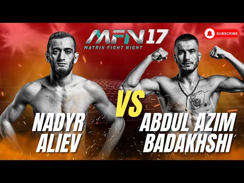 Nadyr Aliev vs Abdul Badakhshi | MFN 17 Full Fight 🔥