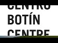 Consigue tu pase del Centro Botín