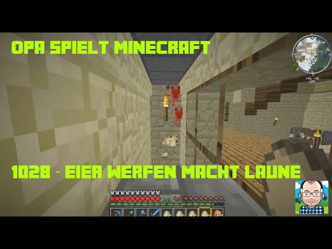Opa spielt Minecraft 1028 – Eier werfen macht Laune